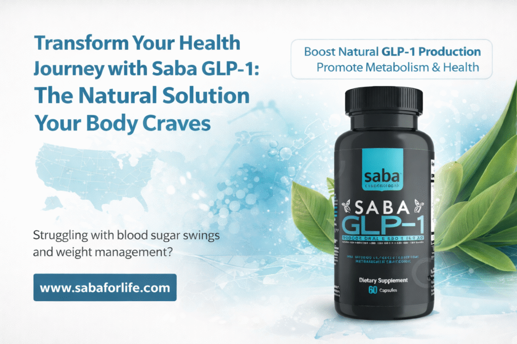 Transform Your Health Journey with Saba GLP-1- The Natural Solution Your Body Craves